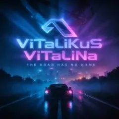 ViTaLiKuS — The Road Has No Name