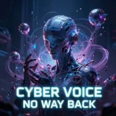 Cyber Voice — No Way Back