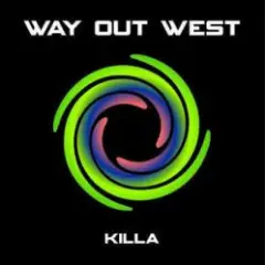 Way Out West — Killa (Orkidea Remix)
