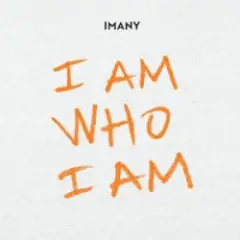 I Am Who I Am
