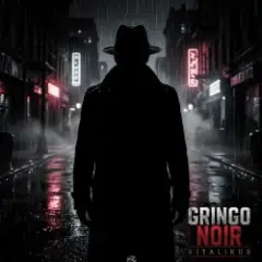 ViTaLiKuS — Gringo Noir