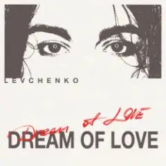 Levchenkо — Dream of Love