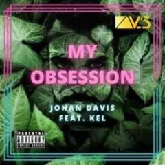 Johan Davis feat. KEL — My Obsession