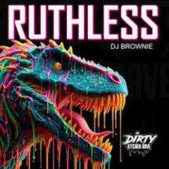 DJ Brownie — RUTHLESS