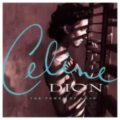 Celine Dion — The Power Of Love