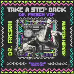 Dr Fresch & Marten_Hørger — Take A Step Back