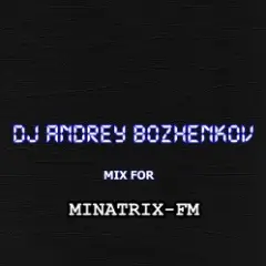 Mix For Minatrix-FM (Vol.02)