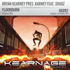 Bryan Kearney pres. Karney feat. Shugz — Floorburn (Original Mix)
