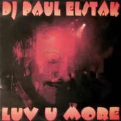 DJ Paul Elstak — Luv U More