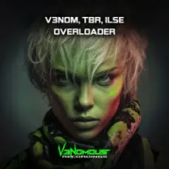 V3NOM & TBR & Ilse — Overloader