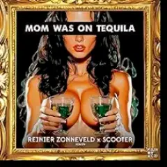 Mom Was On Tequila