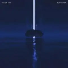 End Of Line (But Better)