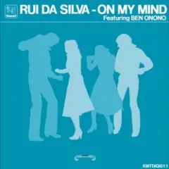 Rui Da Silva — On My Mind feat Ben Onono (Original Mix)