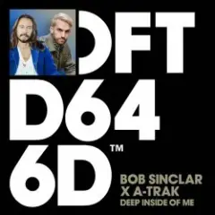 Bob Sinclar x A-Trak x Mele — Deep Inside Of Me