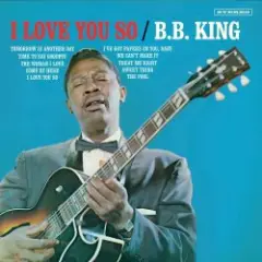 B.B. King — You Know I Love You