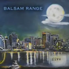 Balsam Range — Stacking Up The Rocks