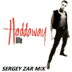 Haddaway — Life (Sergey Zar Mix)