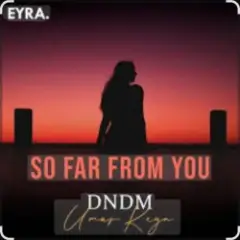 So Far From You