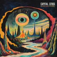 Capital Cities feat. Patrick Antonian — Tell Me How to Live