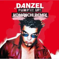 Danzel — Pump It Up (Komanchi Remix)