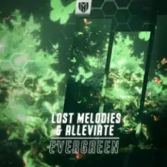 Lost Melodies & Alleviate — Evergreen
