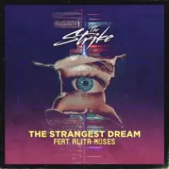 The Strike feat. Alita Moses — The Strangest Dream