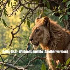 Wildness and life (Another version)