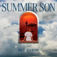 Mentol & Julia Milows — Summer Son