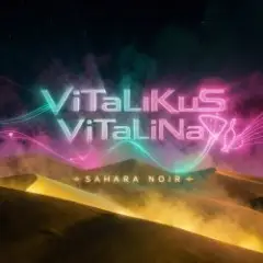 ViTaLiKuS — Sahara Noir