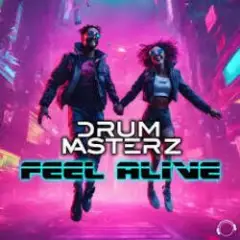 DrumMasterZ — Feel Alive (Extended Mix)