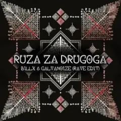 Billx feat. Galvanoize & Etno Skupina Cuvarice — Ruza Za Drugoga