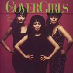 The Cover Girls — We Cant Go Wrong