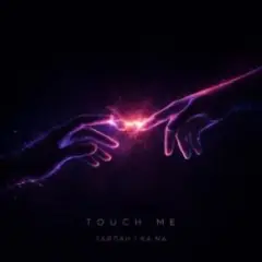 Touch Me
