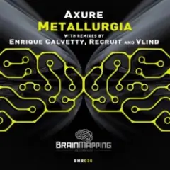 Axure — Metallurgia (Enrique Calvetty Remix)