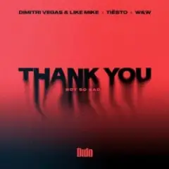 Thank You (feat. Tiesto, W&W, Dido)