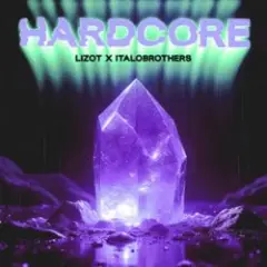 LIZOT & ItaloBrothers — HARDCORE