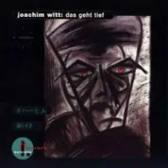 Joachim Witt — Das Geht Vorbei