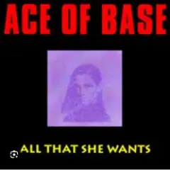 All That She Wants