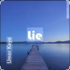 Umar Keyn — Lie