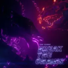 Jim Yosef — Break the Chains
