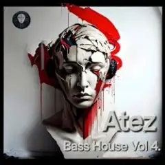 Atez — Bass House Vol4.