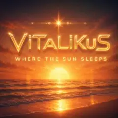 ViTaLiKuS — Where the Sun Sleeps