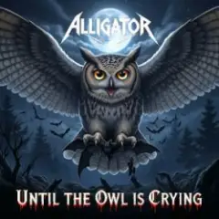 Until The Owl Is Crying