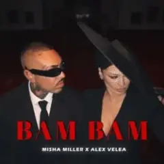 Misha Miller & Alex Velea — Bam Bam