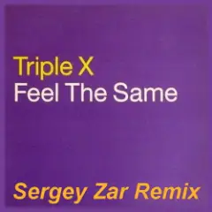 Feel The Same (Sergey Zar Remix)