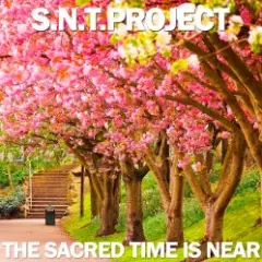 The Sacred Time is Near
