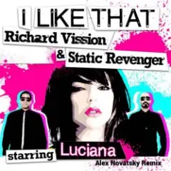St.Revenger & R.Vission ft. LUCIANA — I Like That  (Alex Novatsky Remix)