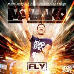 Mark With A K feat. Maegan Cottone — Fly (radio version)