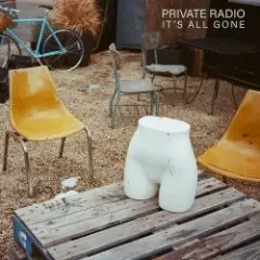 Private Radio — It's All Gone