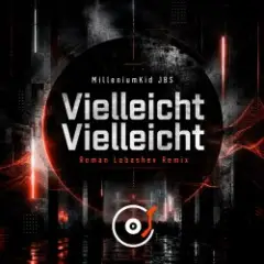MilleniumKid JBS — Vielleicht Vielleicht (Roman Labashev Remix)